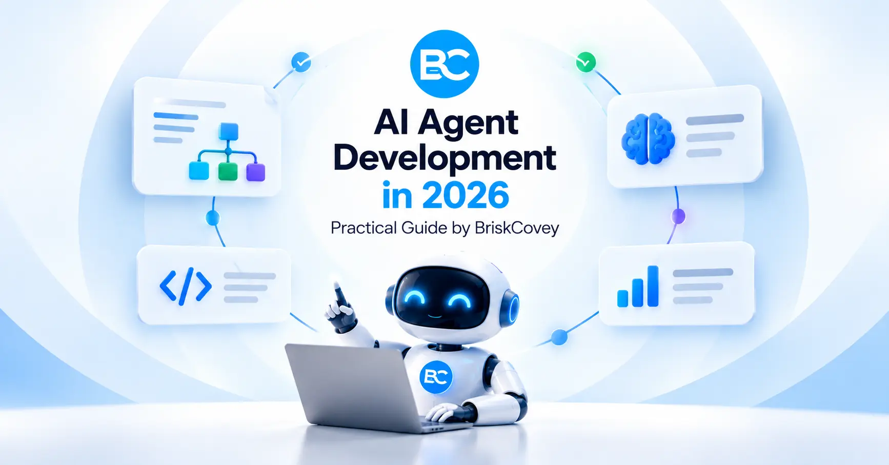 AI agent development in 2026: practical guide by Briskcovey